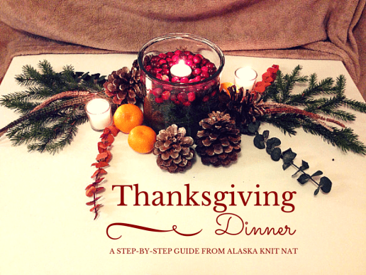 Turkey Day -- A step-by-step guide to avoid festive failure | Alaska Knit Nat