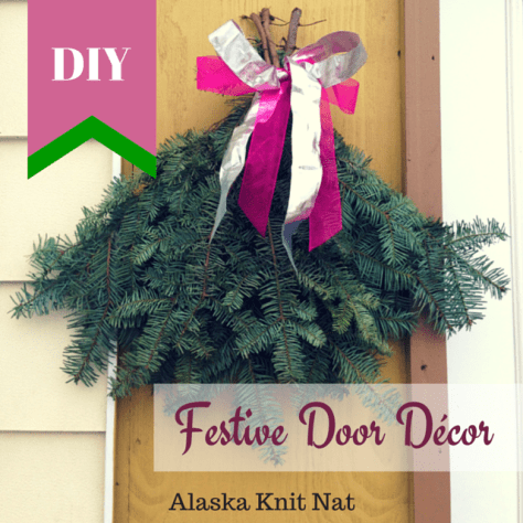 DIY Festive Door Decoration | #3 on Alaska Knit Nat's DIY Holiday Craft Guide