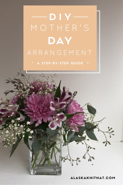 DIY Mother's Day arrangement | Make a beautiful floral centerpiece in just a few simple steps using eucalyptus, baby's breath, alstroemeria and football mums. Tutorial by alaskaknitnat.com